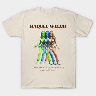 Raquel Welch quote vintage T-Shirt